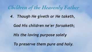 Children of the Heavenly Father (Baptist Hymnal #55)