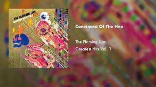 The Flaming Lips - Convinced Of The Hex (Official Audio)