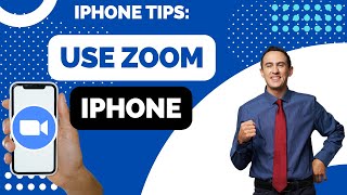How to Use Zoom for iPhone