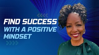 Find Success with a Positive Mindset