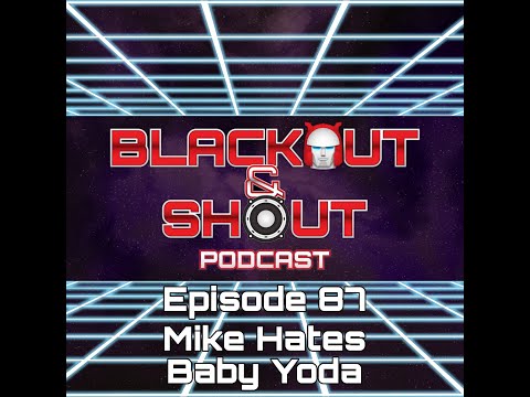 Episode 87 - Mike Hates Baby Yoda - 2/3/2020