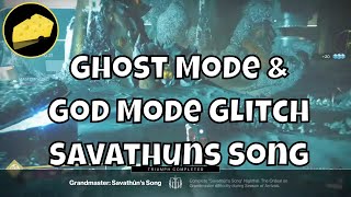 Ghost Mode And God Mode Glitches Grandmaster Savathuns Song Nightfall Ordeal Cheese