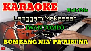 Download lagu BOMBANG NIA' PA’RISI’NA | KARAOKE/LIRIK | NADA PRIA mp3