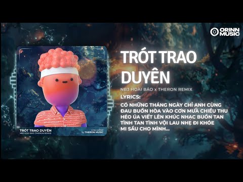 Trót Trao Duyên (Theron Remix) - NB3 Hoài Bảo | Có Những Tháng Ngày Chỉ Anh Cùng Đau Buồn Remix