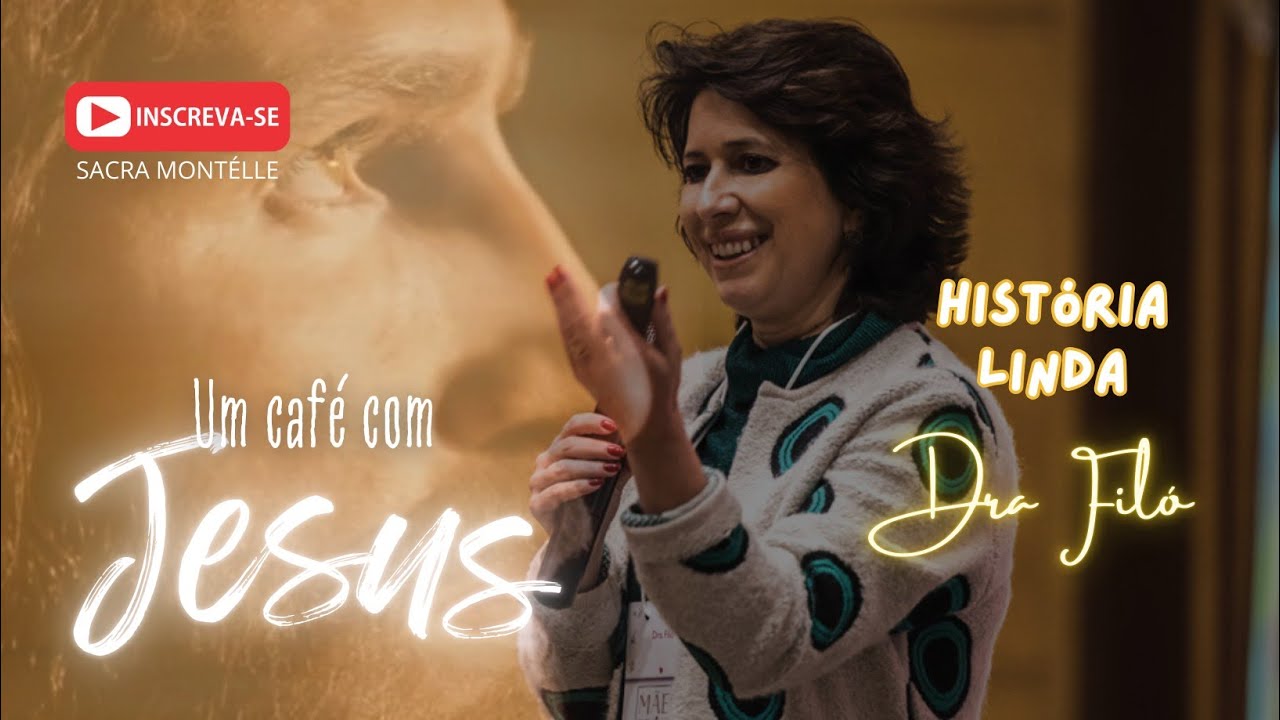 ❤️ CAFÉ COM JESUS - DOUTORA FILÓ ❤️