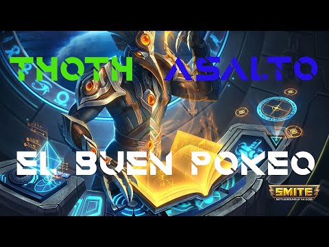 Smite Thoth Asalto | El buen pokeo | Gameplay Español