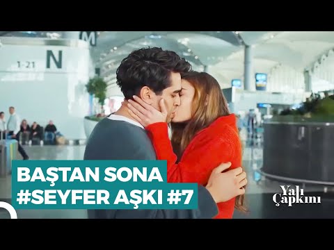 Baştan Sona #SeyFer Sahneleri (Part 7) | Yalı Çapkını