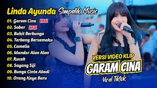 Download lagu Linda Ayunda Simpatik - GARAM CINA - SABAR - BUKIT BERBUNGA || FULL ALBUM DANGDUT KOPLO mp3