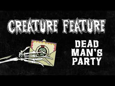 Creature Feature - Dead Man's Party