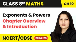 Exponents and Powers - Chapter Overview and Introduction | Class 8 Maths Chapter 10 | CBSE 2024-25