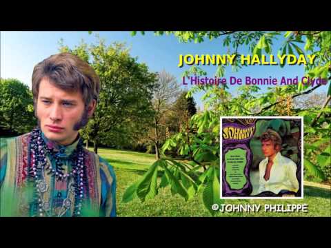 johnny hallyday  l histoire de bonnie and clyde