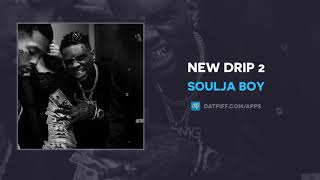 Soulja Boy &quot;New Drip 2&quot; (AUDIO)