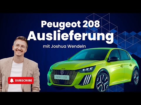 Peugeot 208 GT Facelift Auslieferung mit Joshua Wendeln