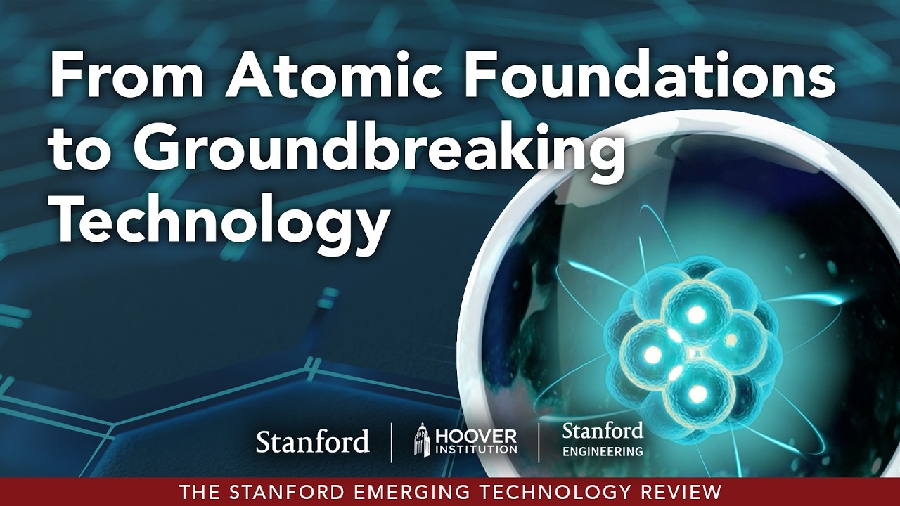 From Atomic Foundations to Groundbreaking Technology | Hoover Institution