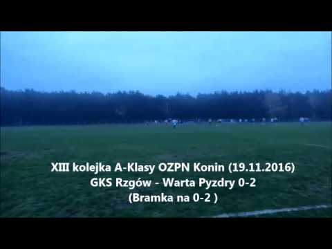 GKS Rzgów - Warta Pyzdry 0-2 XIII kolejka A-Klasy OZPN Konin (19.11.2016)