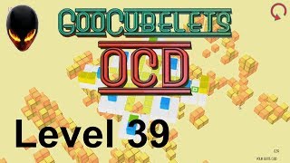 GooCubelets : OCD 39