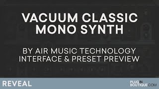 Video thumbnail for Vacuum VST/AU | Air Music Technology | Presets and Interface Tutorial by Plugin Boutique