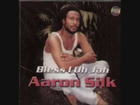 Aaron Silk bless I Oh Jah