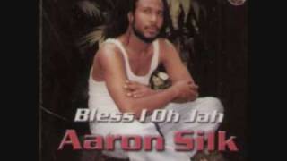 Aaron Silk bless I Oh Jah