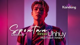 Download lagu 💫 SPONTAN (tanpa) UHUY!! – DEABDIL – R&B FUSION VERSION - COVER BY KANDANG MUSIC LAB mp3