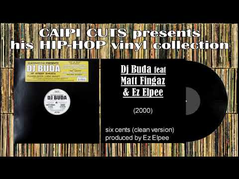 Dj Buda feat Matt Fingaz & Ez Elpee - six cents (2000) (clean version)