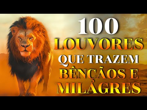 100 Louvores Que Trazem Bênçãos e Milagres | Top Gospel 2025 | Fé, Poder de Deus, Louvor e Adoração