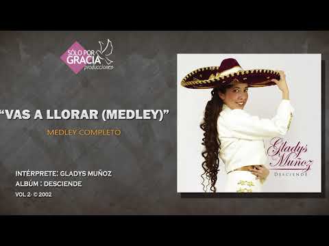 Vas A Llorar - Gladys Muñoz