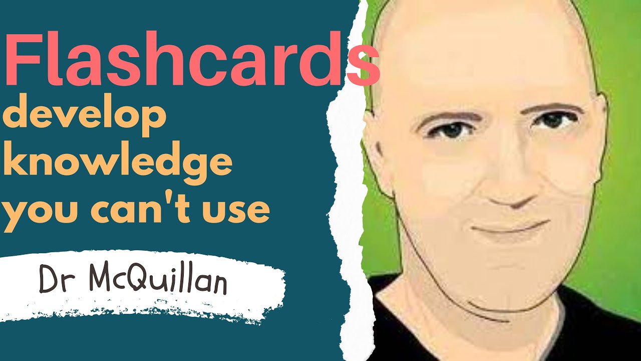 Flashcards develop knowledge you can't use
