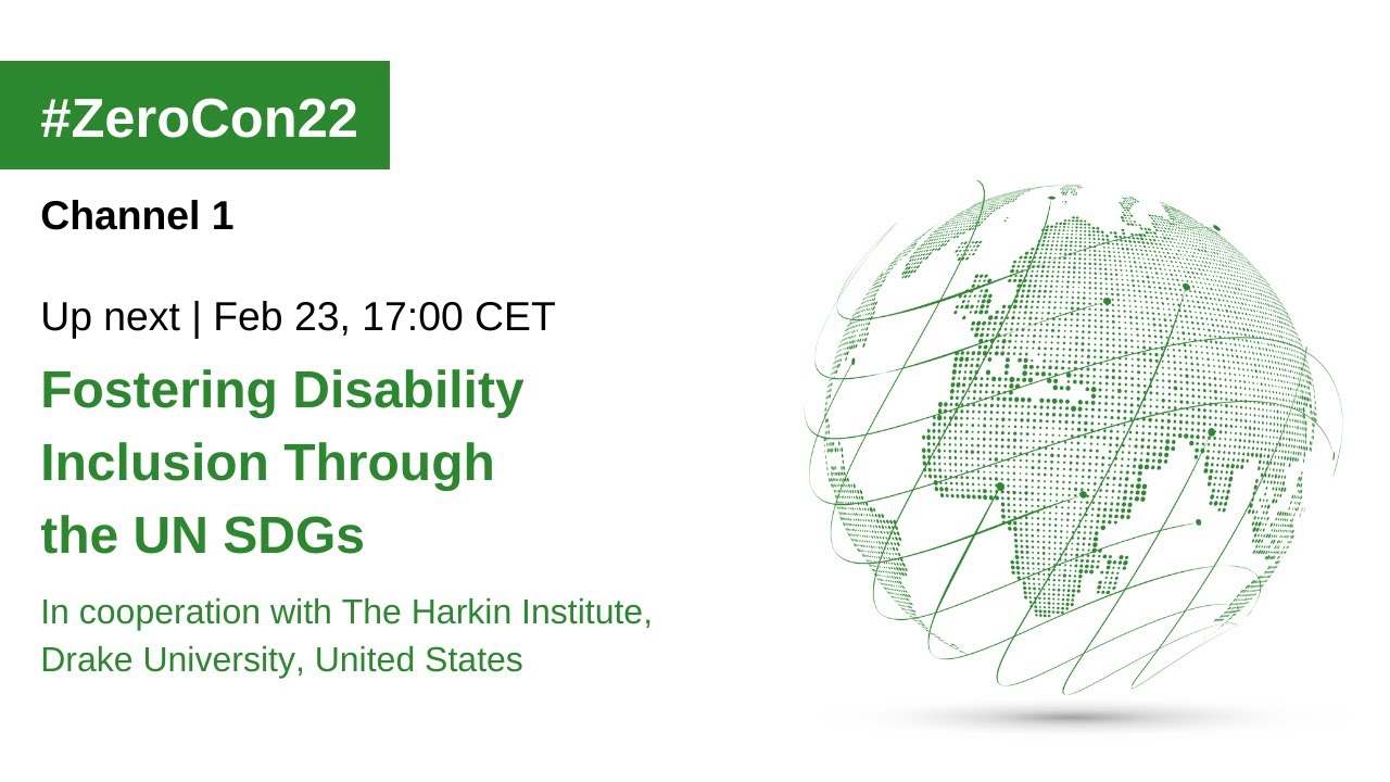 ZeroCon22: Fostering Disability Inclusion Through the UN SDGs (Harkin Institute, Drake University)