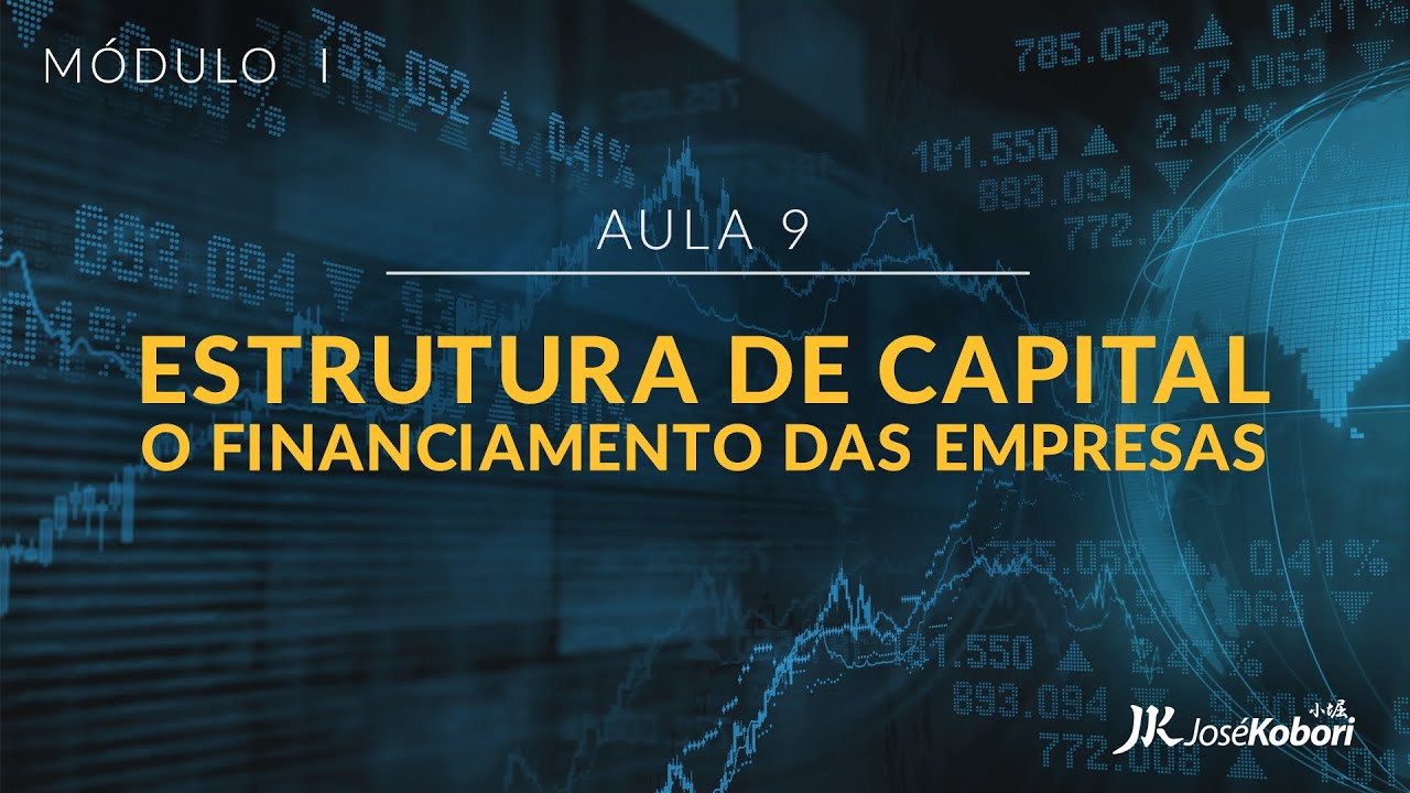 Estrutura de Capital - O Financiamento das Empresas