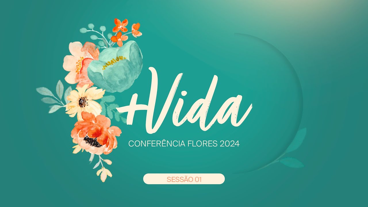 Conferência Flores 2024 | Sessão 1