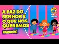 A Paz Do Senhor é O Que Nós Queremos 3 Palavrinhas Karaokê Volume 7 OFICIAL