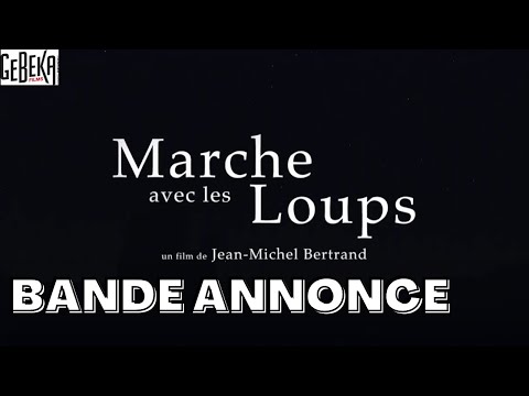 Marche avec les loups Gebeka Films 