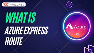 What is Azure ExpressRoute? | Understand the Azure ExpressRoute Servic