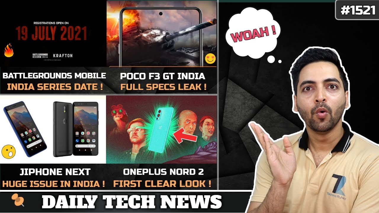 Jiophone Next Huge Issue,BGMI India Series Registration date,POCO F3 GT Full Specs,Nord 2 First Look