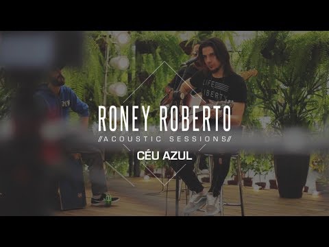 Céu Azul (Charlie Brown Jr.) - Roney Roberto // Acoustic Sessions //