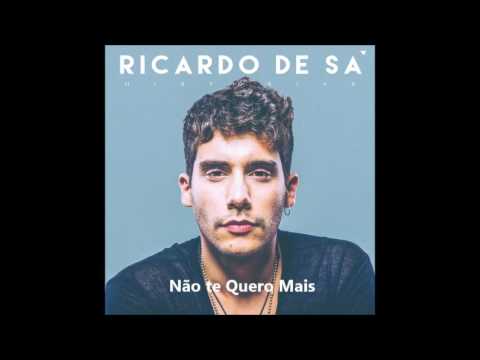 Ricardo de Sá - Não Te Quero Mais [Áudio]