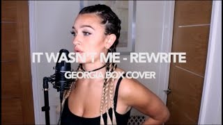 It Wasn&#39;t Me - Shaggy - Georgia Box Rewrite Cover (Girls Version)