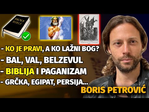 BIBLIJA RAZOTKRIVA: Pravi BOG vs BAL, PAN I KULTOVI Grčke, Persije i Vavilona - Boris Petrović