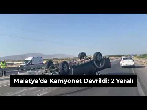 Malatya’da Kamyonet Devrildi 2 Yaralı