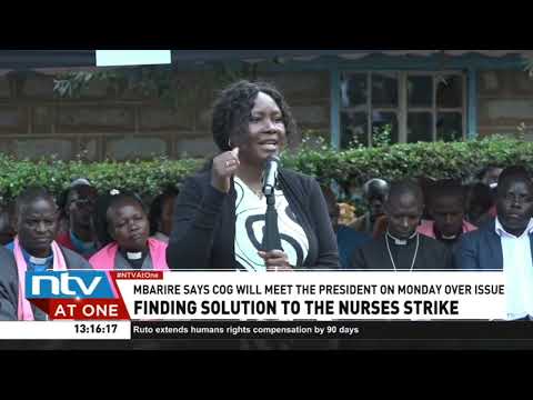 Mbarire says CoG will meet with Ruto, national government leaders to find solution to nurses' strike