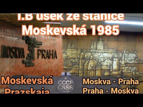 I.B úsek v roce 1985 ze stanice Moskevská