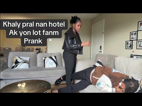 Khaly pral nan hotel ak yon lòt fanm (prank revanj)