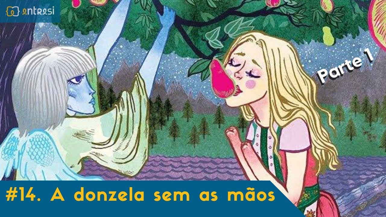 #14  A donzela sem as mãos (parte 1) - Mulheres que correm com os lobos