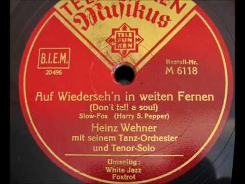 Heinz Wehner - Auf Wiedersehn in weiten Fernen - 1935