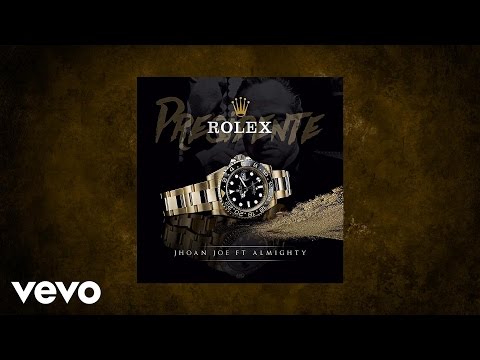 Jhoan Joe - Presidente Rolex  (AUDIO) ft. Almighty