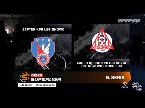 9. seria Zepter KPR Legionowo - Arged Rebud KPR Ostrovia Ostrów Wielkopolski SKRÓT
