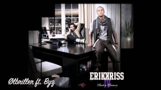 Erik og Kriss - Ølbriller ft Byz (Audio)