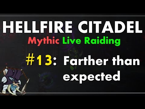 WoW Live Raiding: Heroic & Mythic - Farther than Expected (2/2)