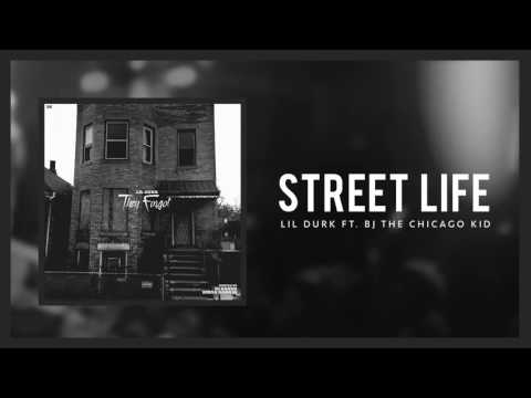 Lil Durk - Street Life ft BJ The Chicago Kid (Official Audio)